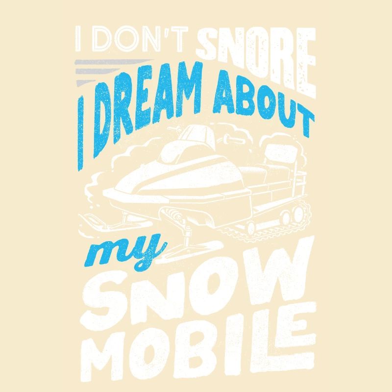 Snowmobile Riding Snowmobiling I Dont Snore Funny