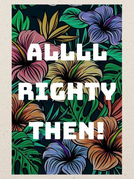 All Righty Then