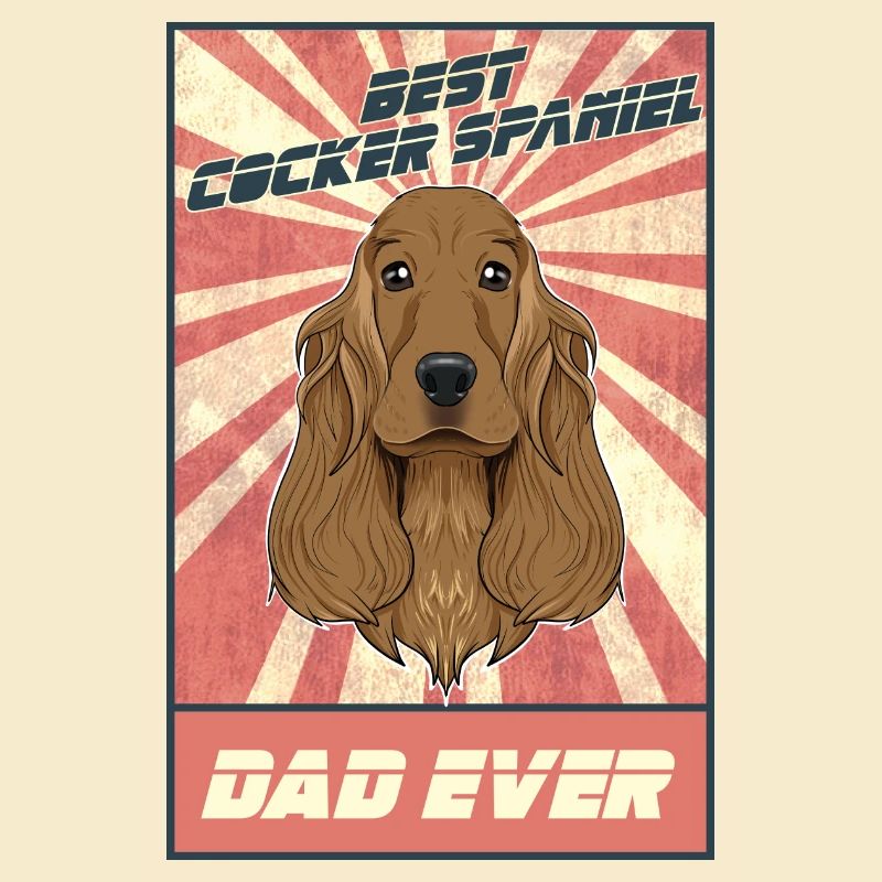 Best Cocker Spaniel Dad Ever I Cocker Spaniel