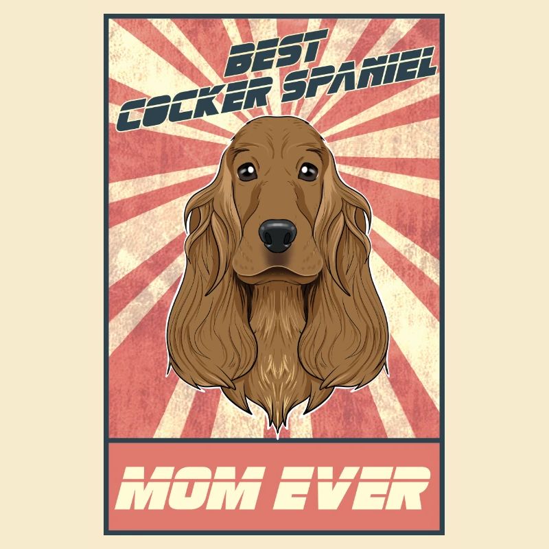 Best Cocker Spaniel Mom Ever I Cocker Spaniel