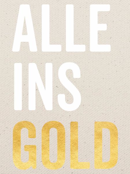 Alle ins Gold