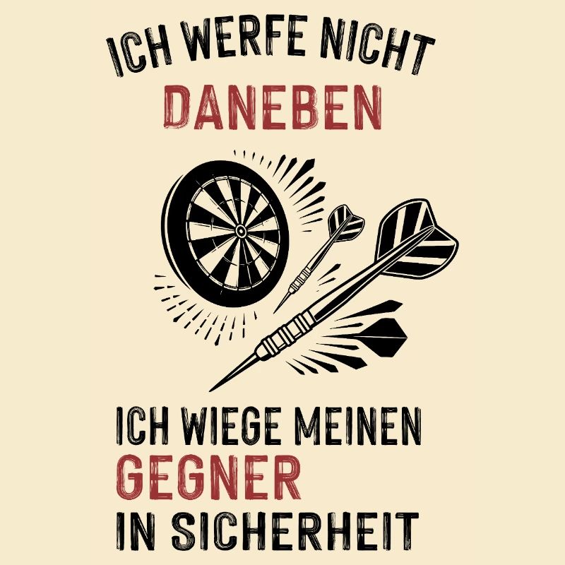ich werfe nicht daneben...