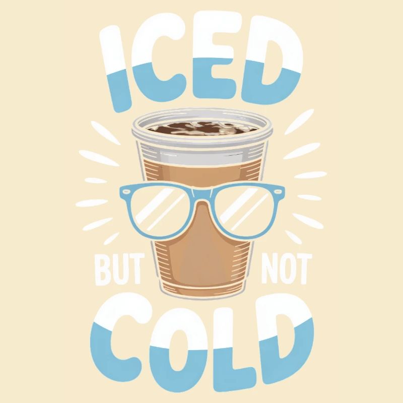 Iced But Not Cold Eiskaffee Spruch Sommer