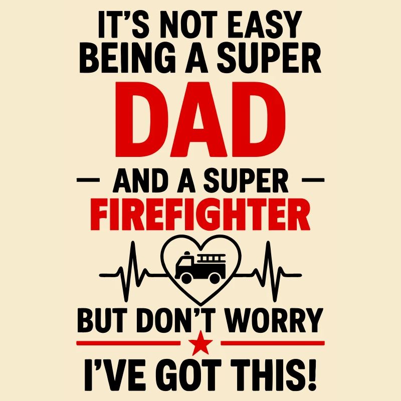 Heart + Fire Brigade – Super Dad Firefighter