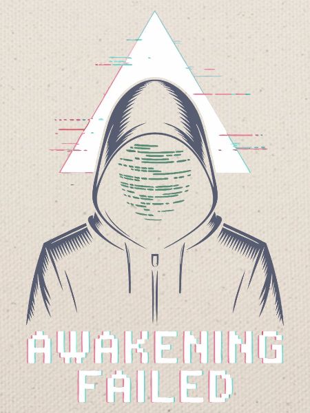 Awakening Failed – Glitch in Kapuze