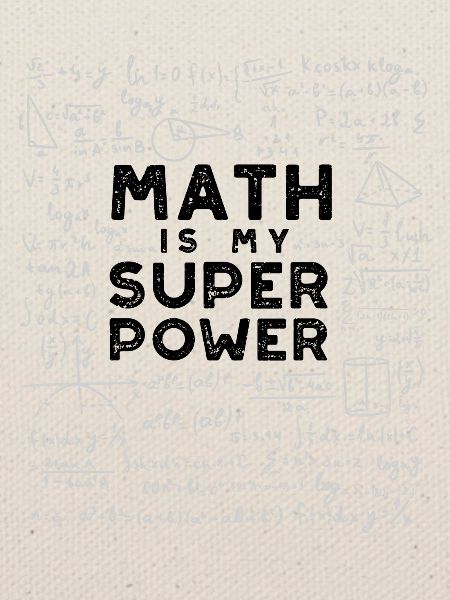 Math Is My Superpower - Mathe