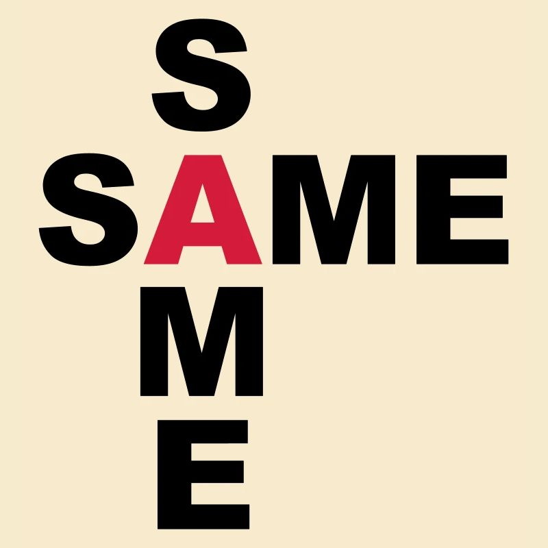 SAME SAME but different