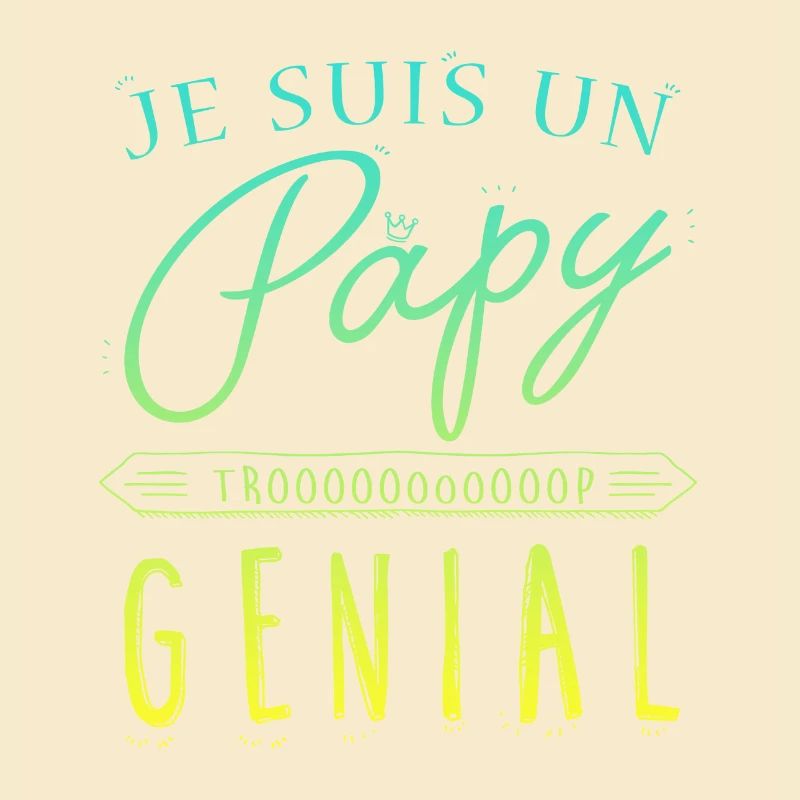 Je suis un papy genial