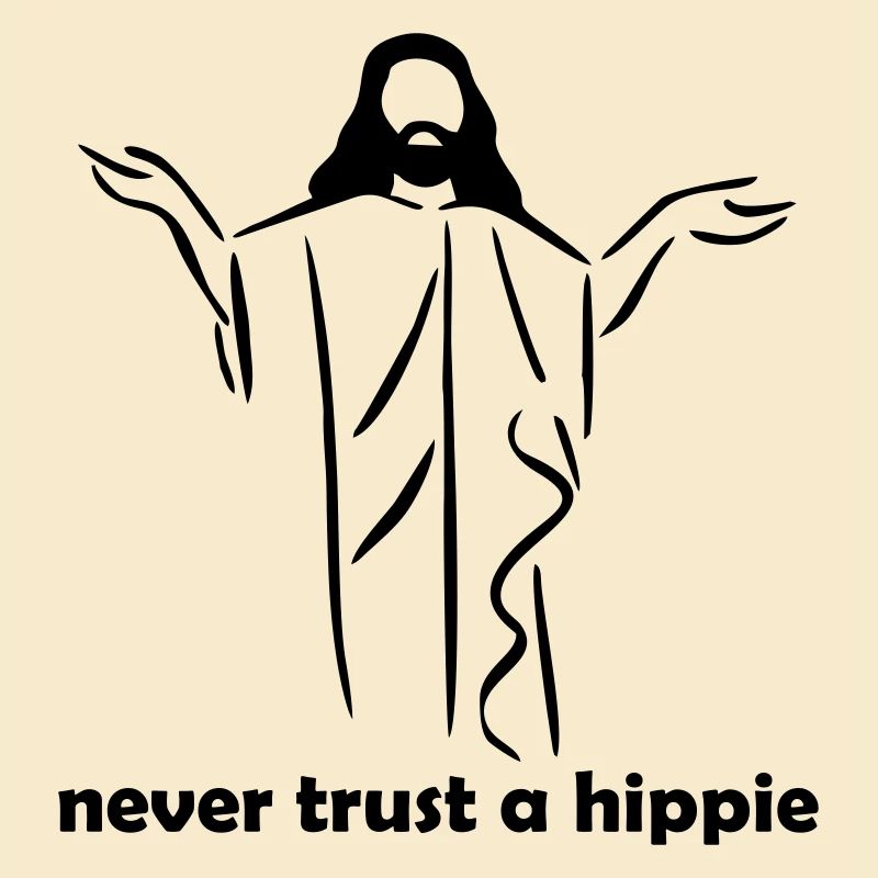 Never trust a hippy