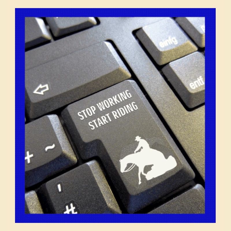 Stop working start riding