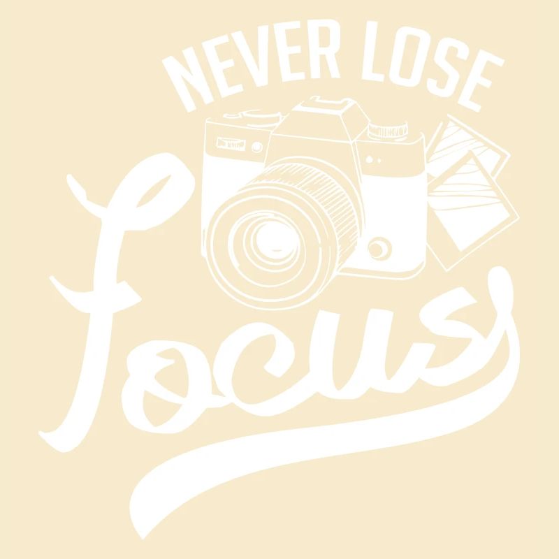 Never Lose Focus