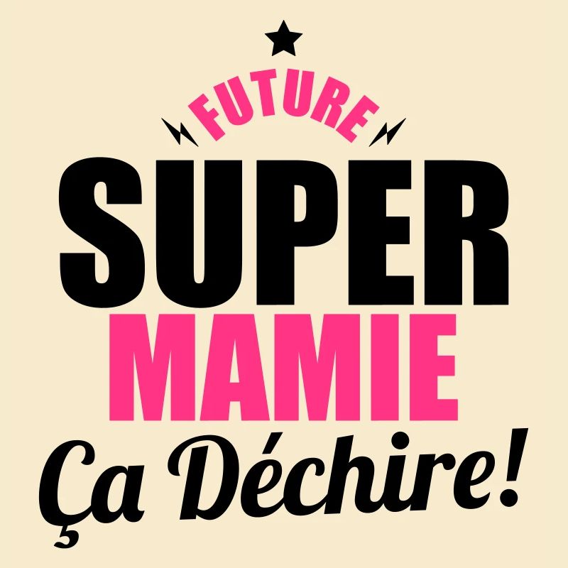 future super mamie ça dechire