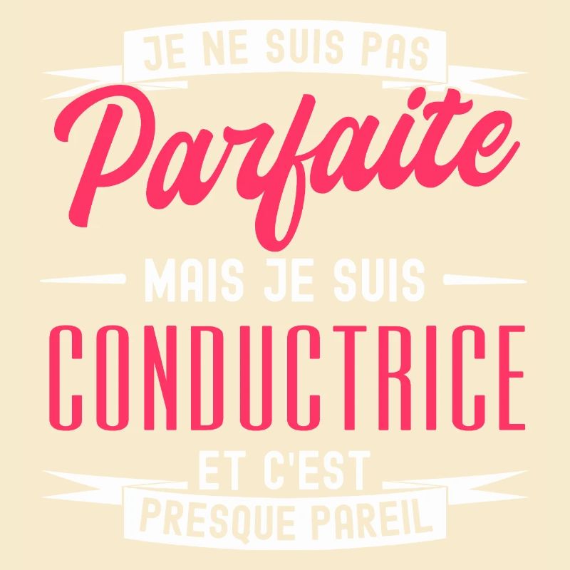 pas parfaite mais conductrice