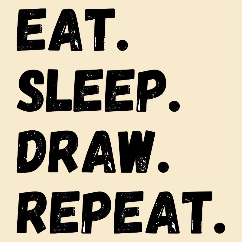 Eat Sleep Draw Repeat