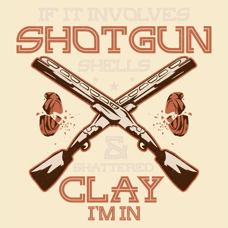 If It Involves Shotgun Shells & Shattered Clay I'm