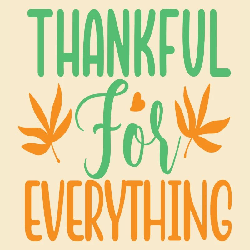 Thankful for everything