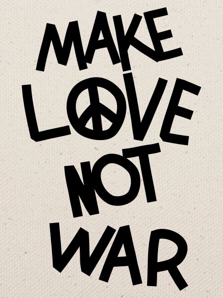 Make love not war