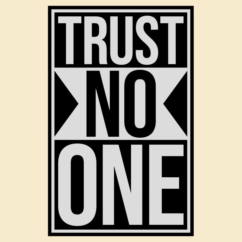 trust no one Zitat