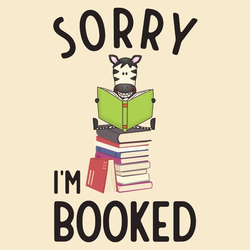 Sorry, I'm booked, reading Zebra