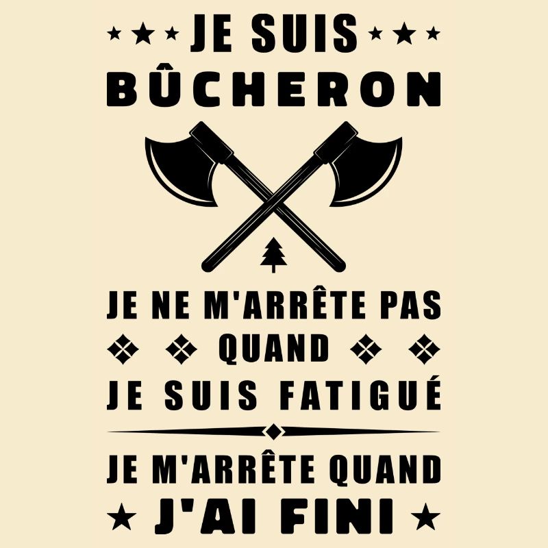 Je suis bûcheron