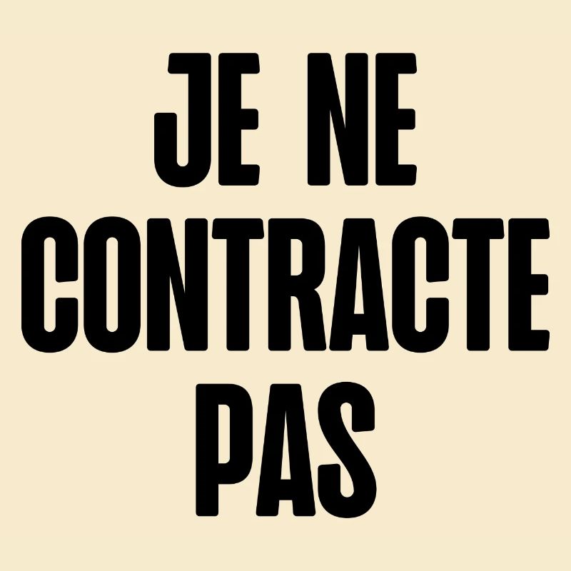 je ne contracte pas
