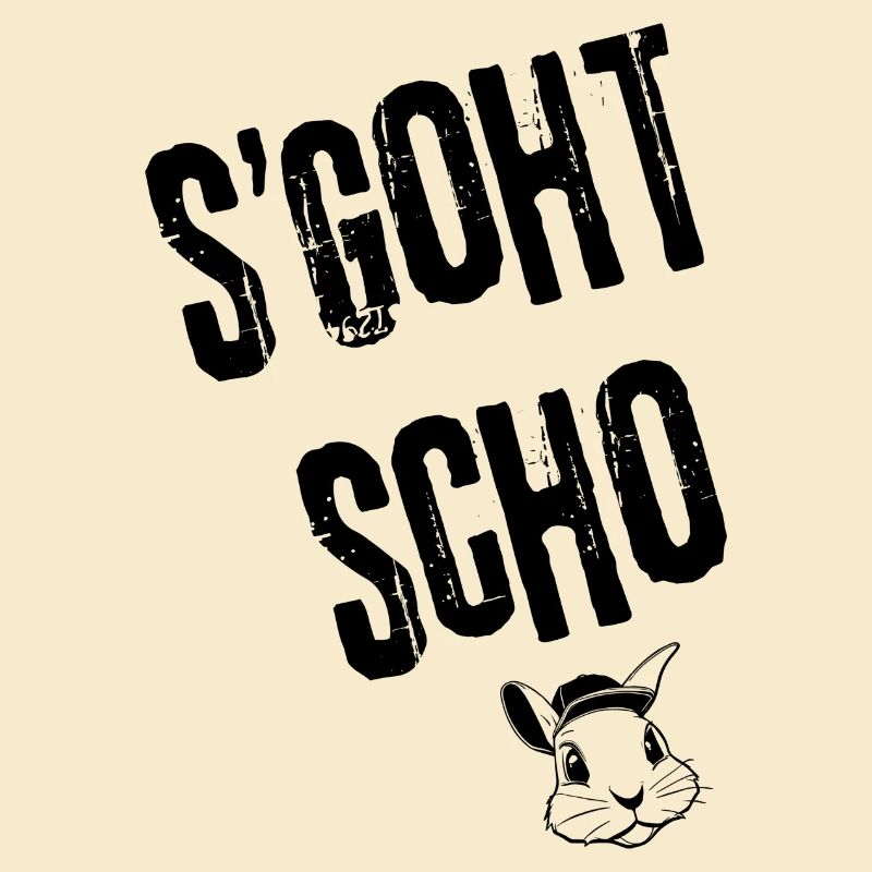 S'goht scho | Redewendung