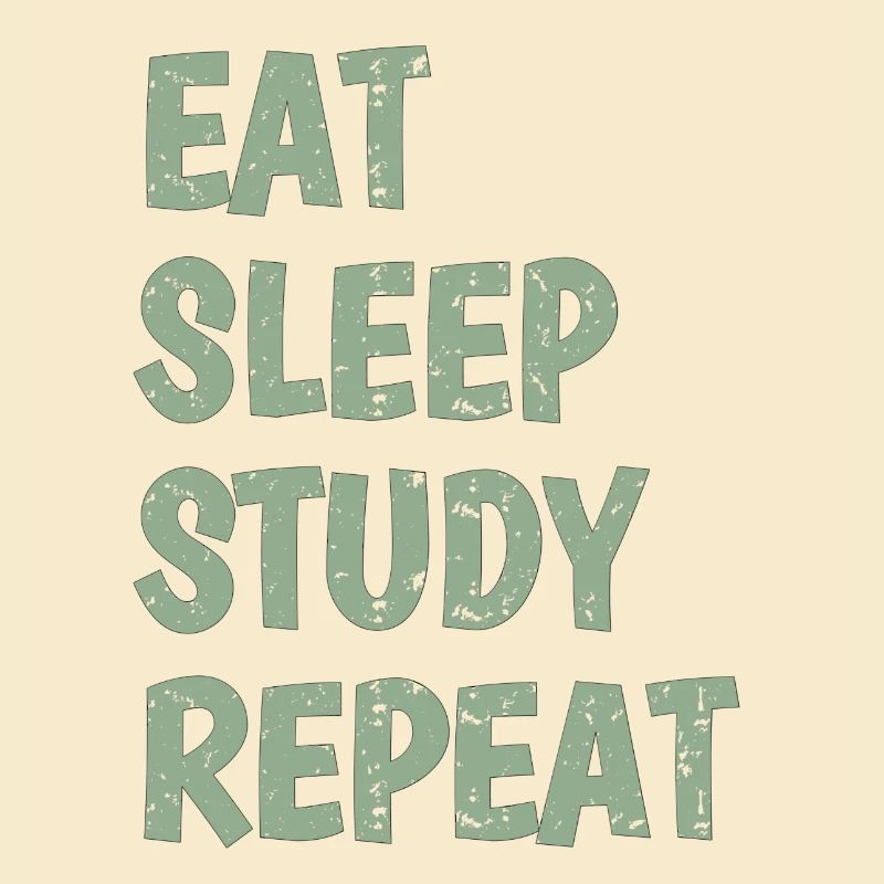 Eat Sleep Study Repeat