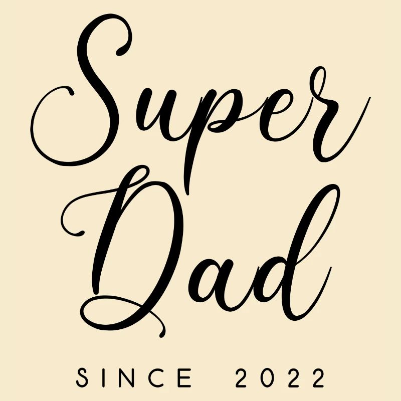 Superdad since 2022 Scripture Birth Father Saying