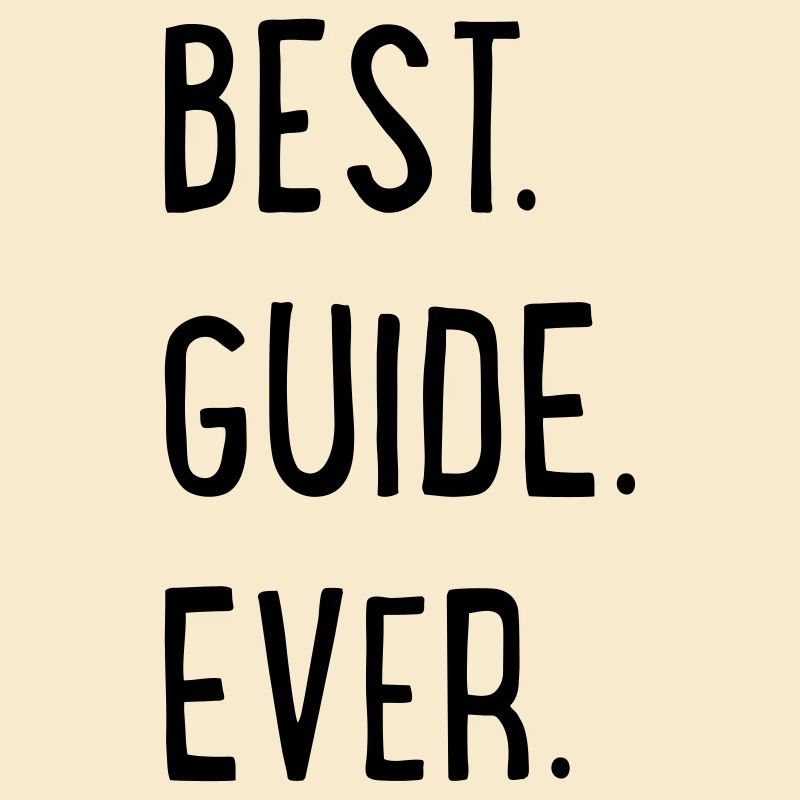BEST GUIDE EVER