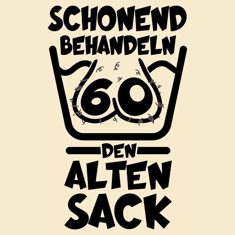 60. GEBURTSTAG SCHONEND BEHANDELN 60 ALTER SACK