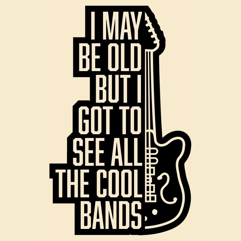 I may be old