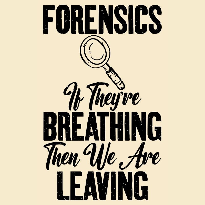 When You Forensic Science Graphics