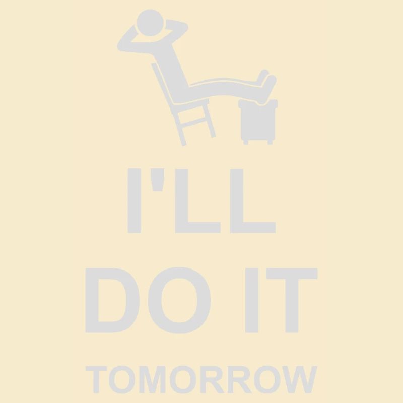 do it tomorrow Zitat