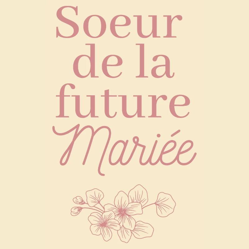 Soeur future Mariée. EVJF Team future mariée