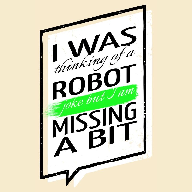 Jokes Robot Engineering Robotics Sci Fi Computer