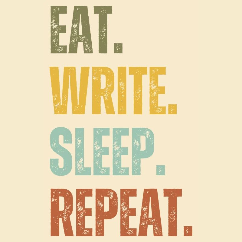 EAT WRITE SLEEP REPEAT