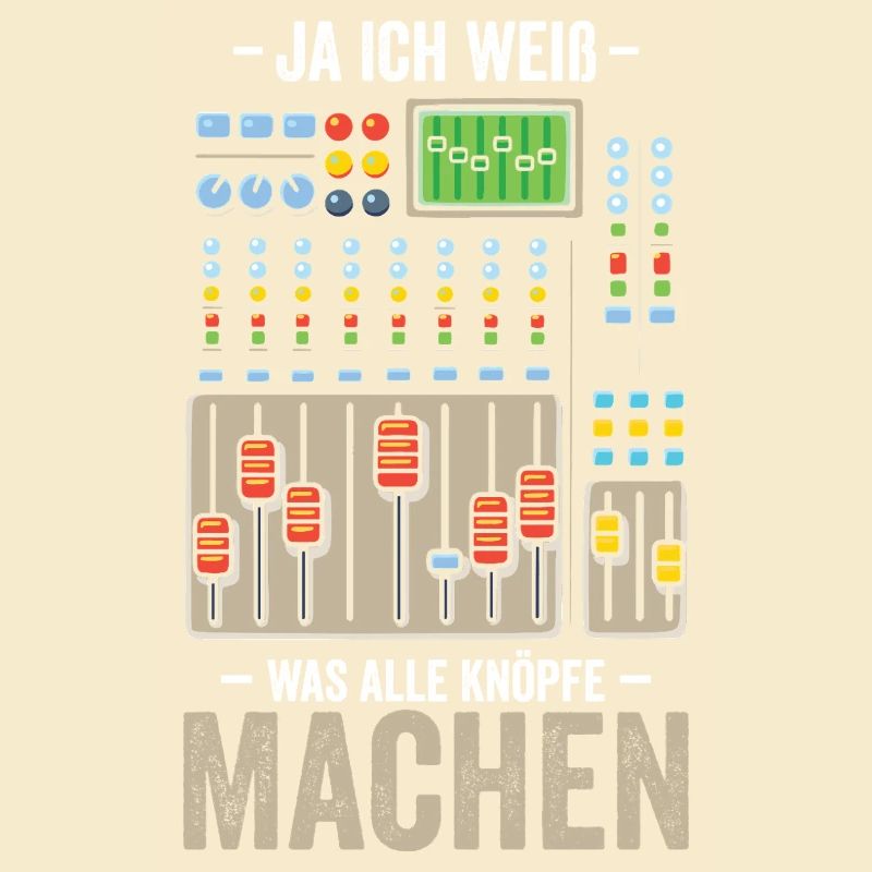 Ja ich weiß was Knöpfe tun Tontechniker