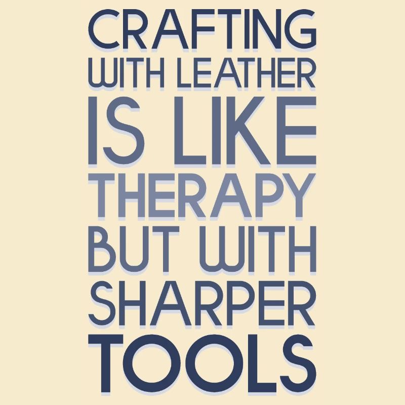 Leatherworking tools saying
