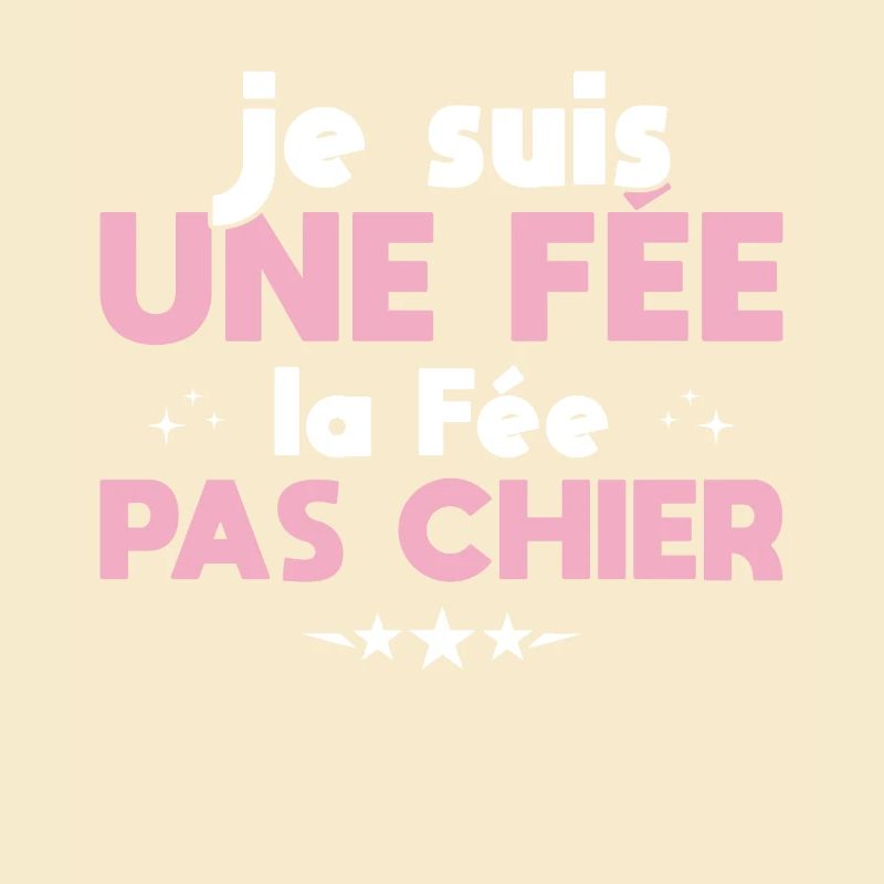 Je Suis Une Fée La Fée Pas Chier