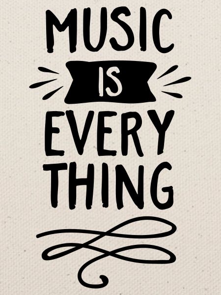 Music Is Everything