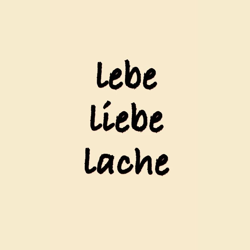 lebe liebe lache