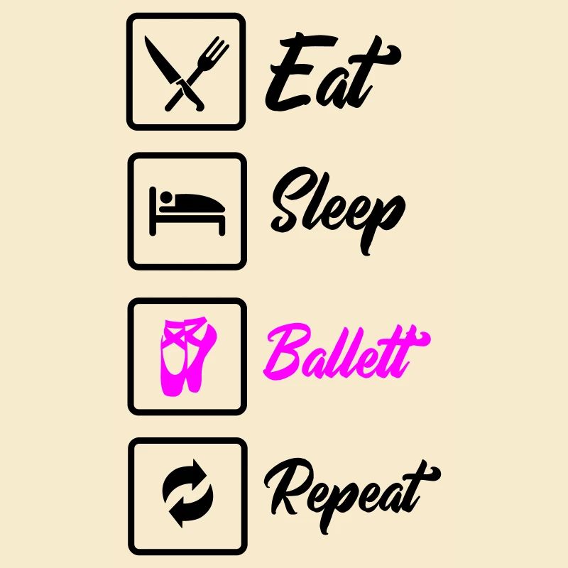 Eat Sleep Ballet Repeat