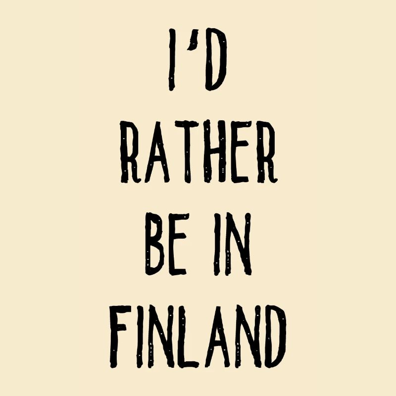 I´d Rather Be In Finland