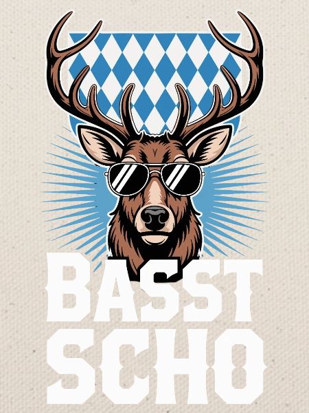Basst Scho Hirsch Bayerischer Dialekt Bayern