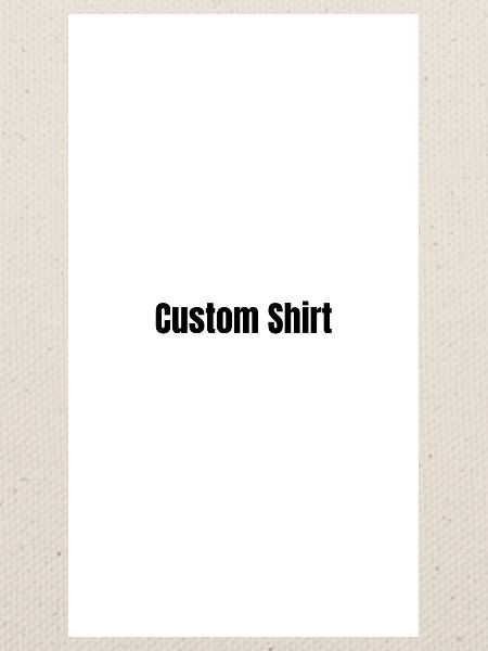 Custom Shirt