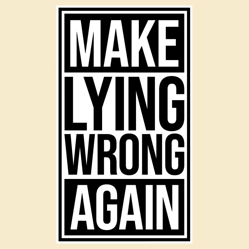Make Lying Wrong Again Politisches Statement Logo