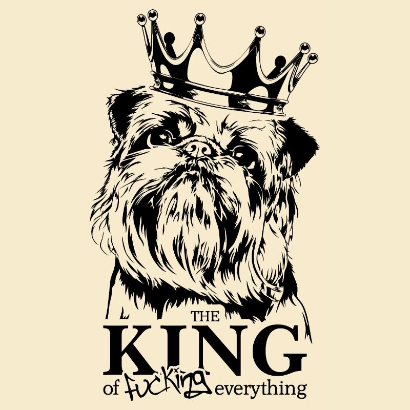 BELGIAN DWARF GRIFFON King dog saying Wilsigns