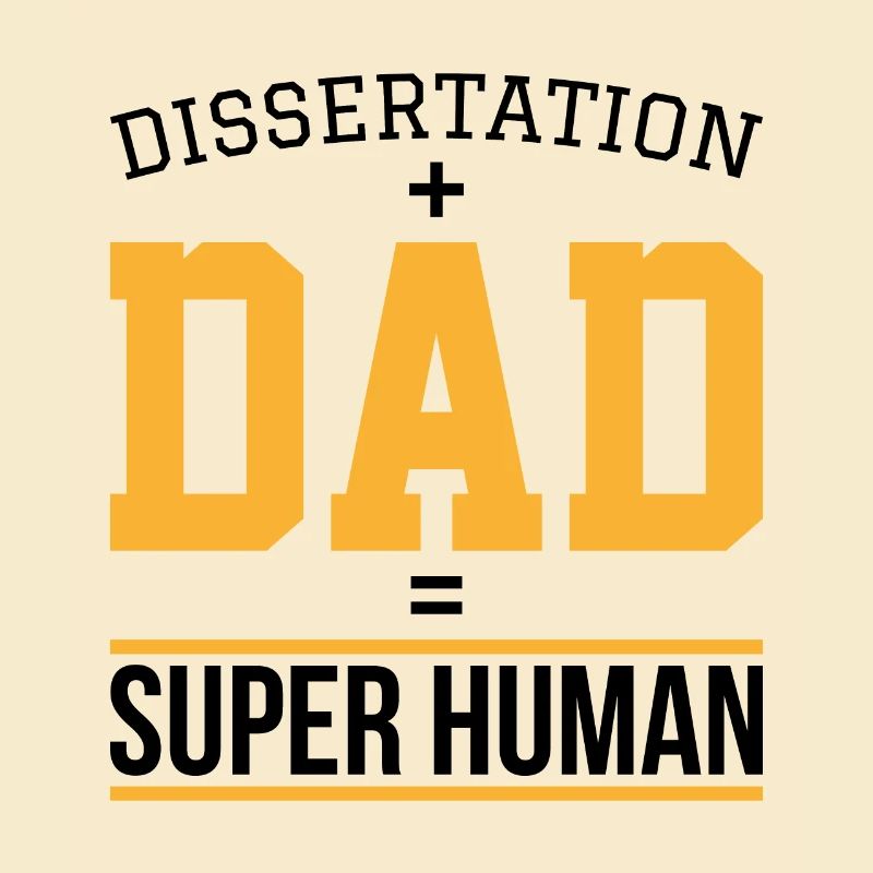 Dissertation dad Phd Student Gift