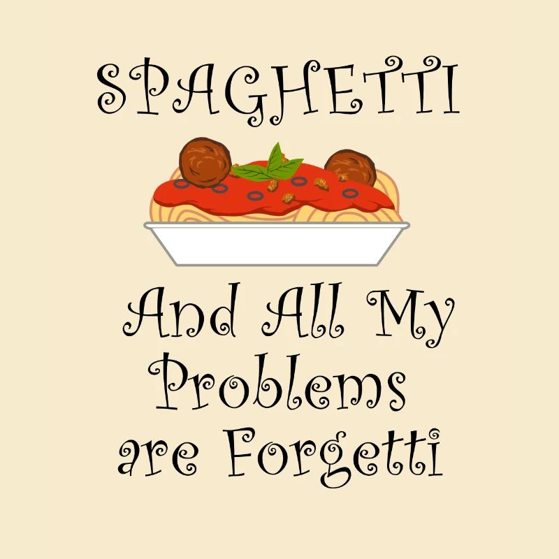 Problems are Forgetti Italian Food Chef Ironic