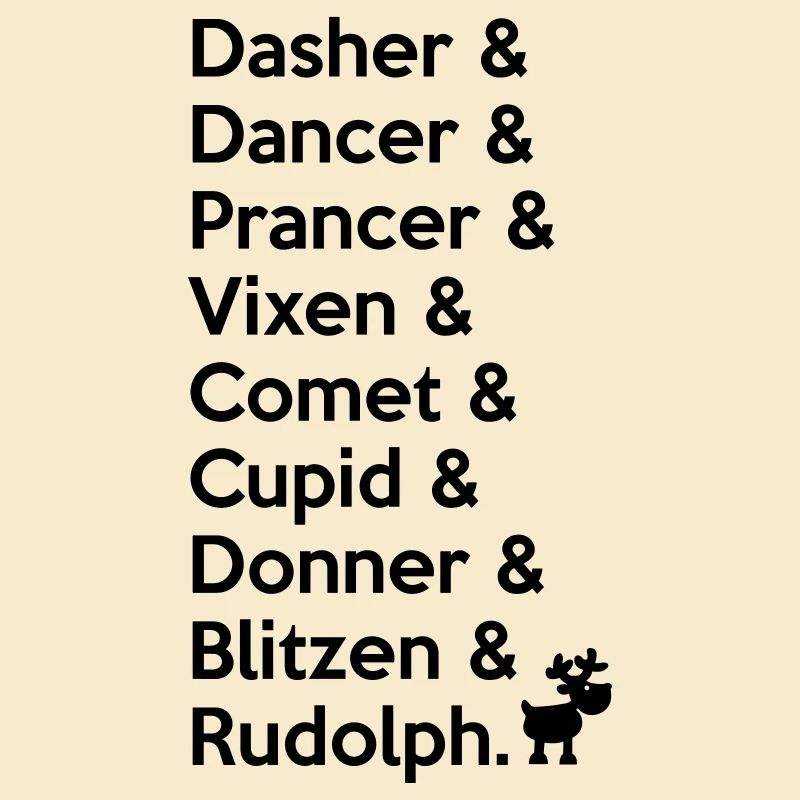 X-MAS Reindeers: Dasher, Dancer, ... Rudolph